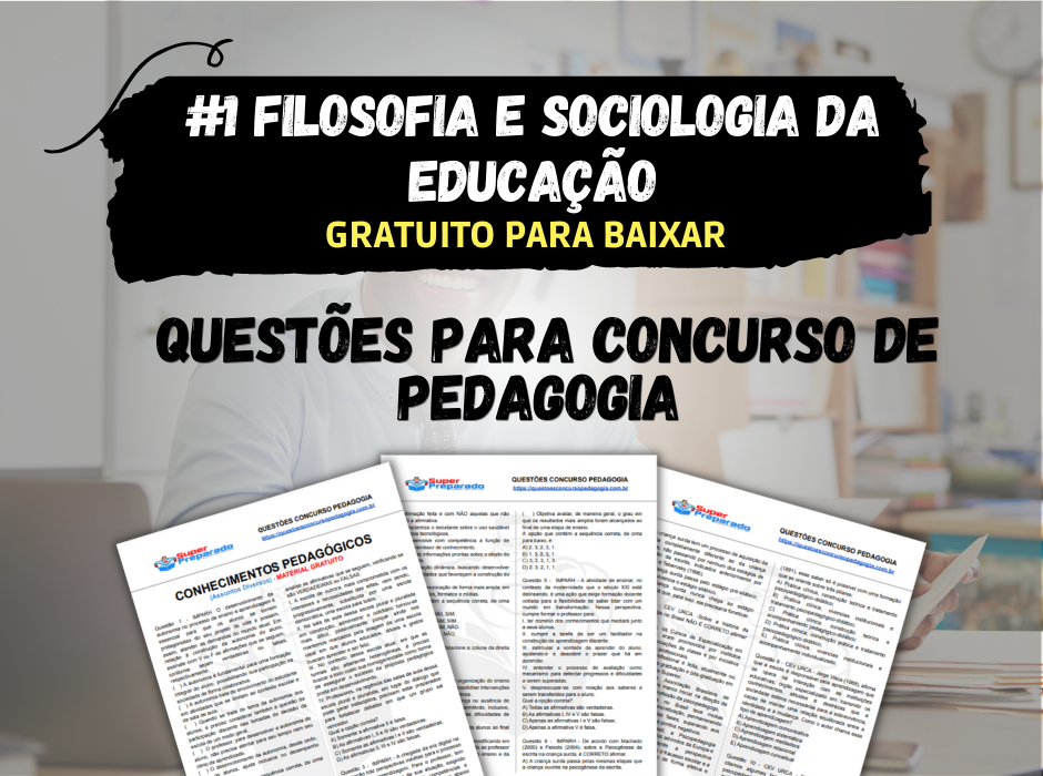 1 Filosofia e Sociologia da educação Questões Concurso Pedagogia