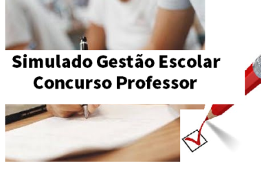 Simulado Gestão Escolar – Concurso Professor – Questões Concurso Pedagogia