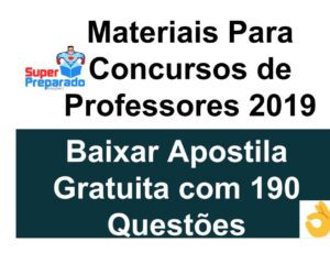 Baixe GRÁTIS – Apostila 190 Questões Para Concurso Professor(a ...