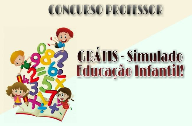 GRÁTIS! -Simulado Educação Infantil. – Questões Concurso Pedagogia