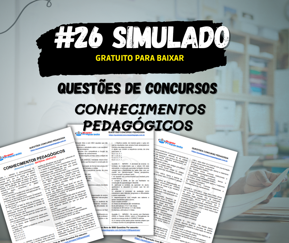 #26 SIMULADO QUESTÕES DE CONCURSOS – CONHECIMENTOS PEDAGÓGICOS ...