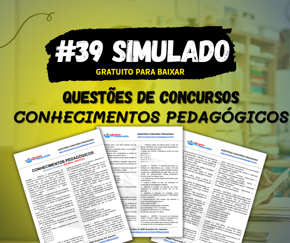 #39 SIMULADO QUESTÕES DE CONCURSOS – CONHECIMENTOS PEDAGÓGICOS ...