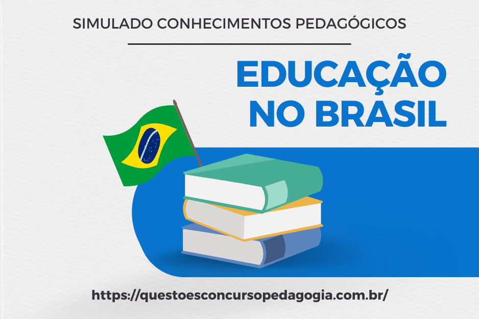 Simulado Educação no Brasil: 10 Questões - Concurso Pedagogia e ...