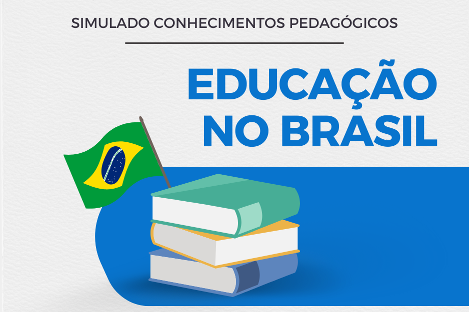 Simulado Educação No Brasil: 10 Questões - Concurso Pedagogia E ...