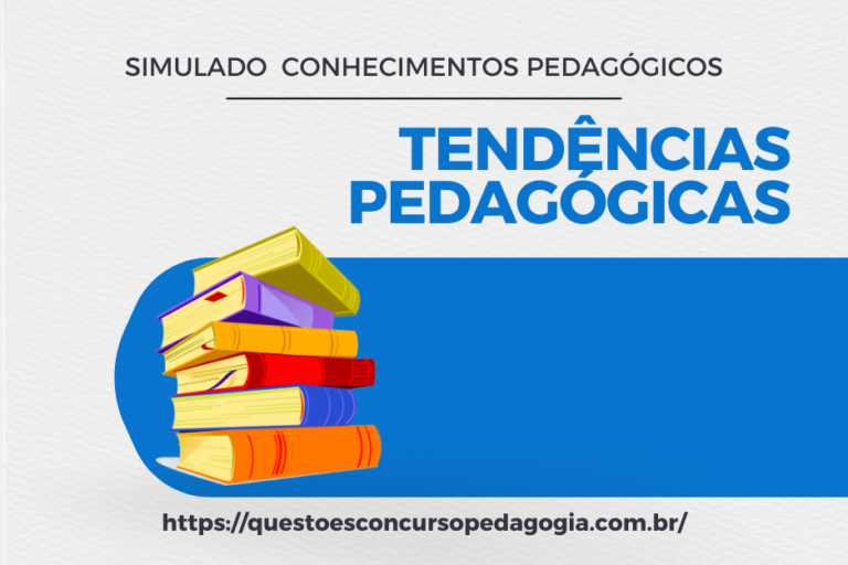 Simulado Tendências Pedagógicas em PDF Baixe gratuitamente agora mesmo Questões Concurso